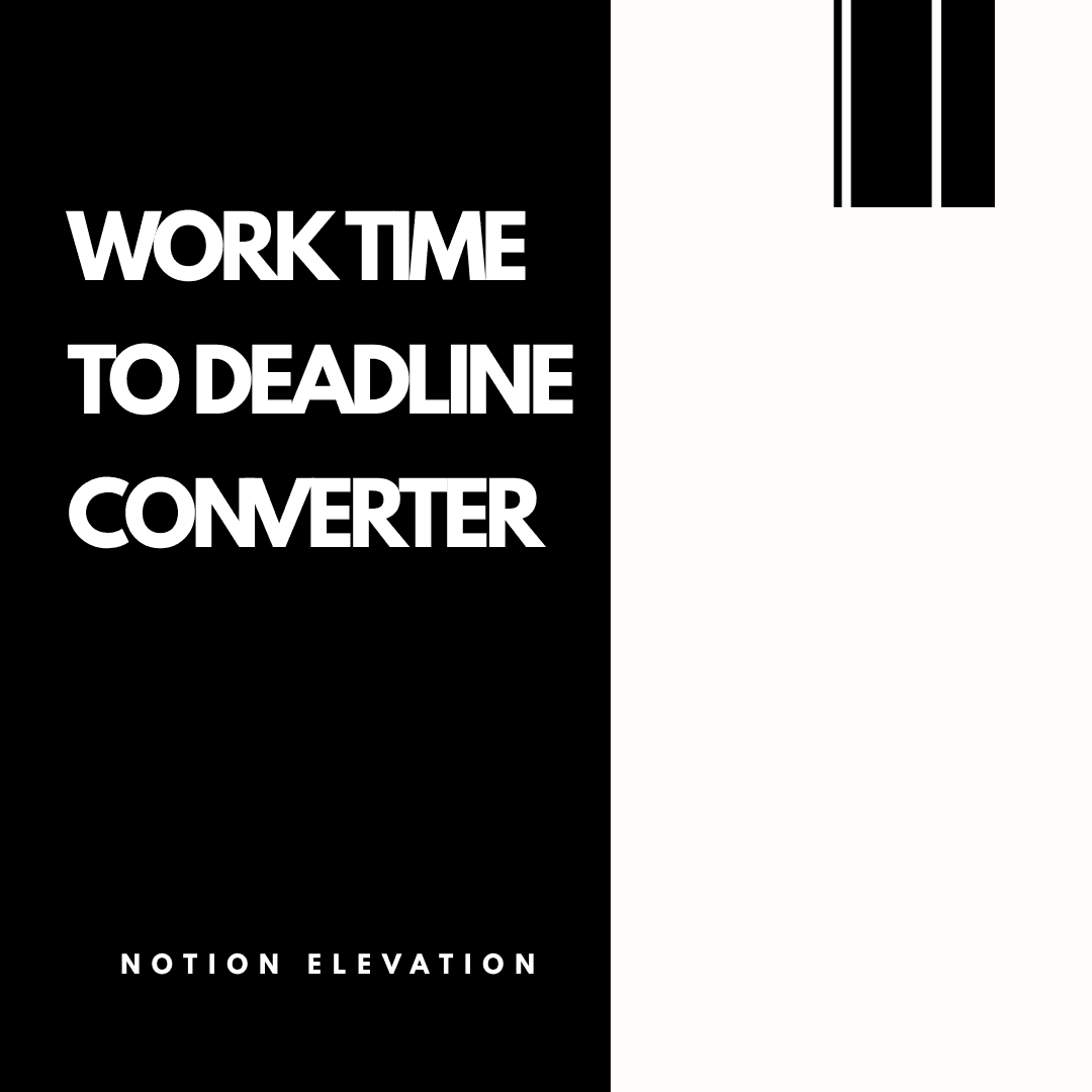Work Time to Deadline Converter • Notion Elevation preview 1