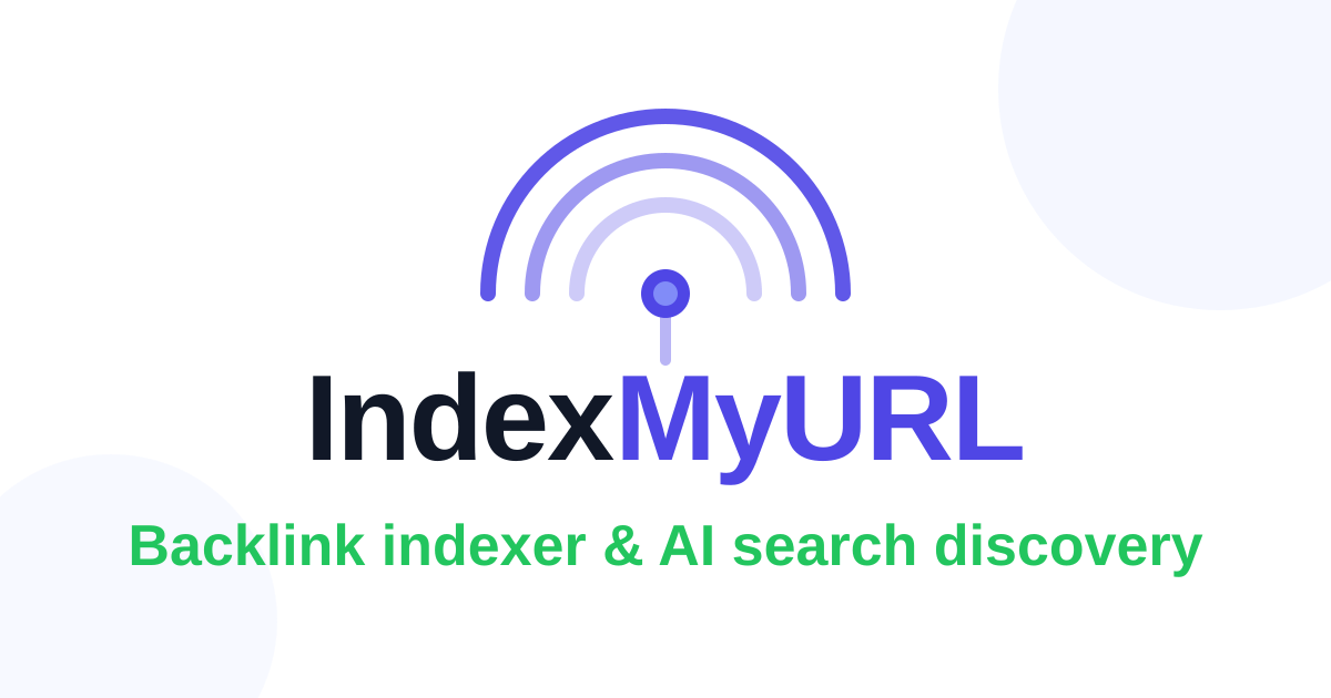 IndexMyURL — Backlink Indexer for Google and AI Search preview 1