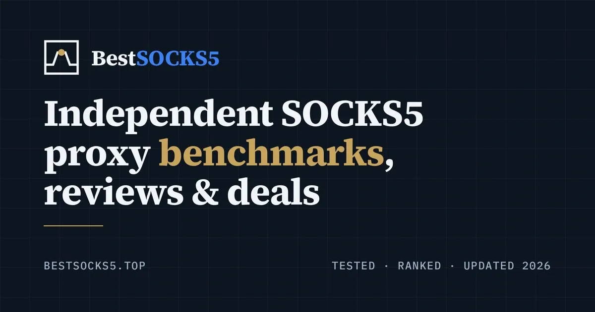Best SOCKS5 Proxy Providers 2026 – Tested & Ranked preview 1